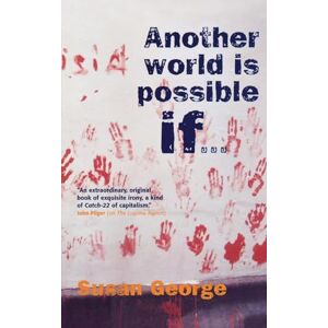 George, Susan Another World Is Possible If . . . George, Susan Another World Is Possible If . . .