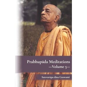 Goswami, Satsvarūpa dāsa Prabhupada Meditations Goswami, Satsvarūpa dāsa Prabhupada Meditations