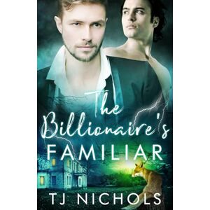 Nichols, TJ The Billionaire's Familiar: mm fox shifter fated mates romance (Familiar Mates) Nichols, TJ The Billionaire's Familiar: mm fox shifter fated mates romance (Familiar Mates)