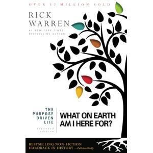 Warren, Rick Purpose Driven Life: What on Earth Am I Here For? (The Purpose Driven Life) Warren, Rick Purpose Driven Life: What on Earth Am I Here For? (The Purpose Driven Life)