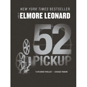 Leonard, Elmore 52 Pickup: A Novel Leonard, Elmore 52 Pickup: A Novel
