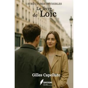 Capelluto, Gilles STRUCTURES INVISIBLES: Le livre de Loïc Capelluto, Gilles STRUCTURES INVISIBLES: Le livre de Loïc