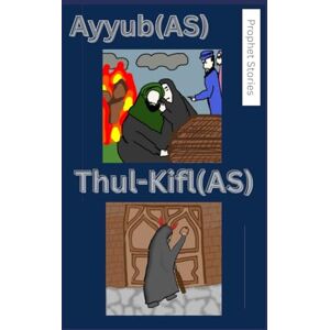 C, Fatmeh Prophet Ayyub Prophet Thul-Kifl (Prophet stories) C, Fatmeh Prophet Ayyub Prophet Thul-Kifl (Prophet stories)