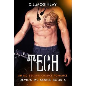 McGinlay, Charlotte Tech: An MC Second Chance Romance (A Devil's MC Series) McGinlay, Charlotte Tech: An MC Second Chance Romance (A Devil's MC Series)