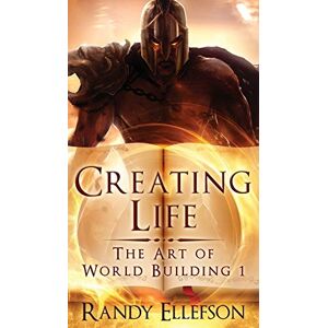 Ellefson, Randy Creating Life: 1 (The Art of World Building) Ellefson, Randy Creating Life: 1 (The Art of World Building)