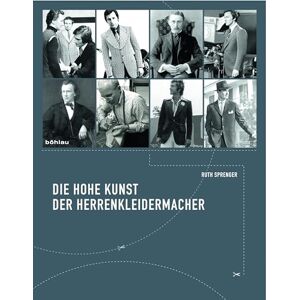 Sprenger, Ruth Die Hohe Kunst Der Herrenkleidermacher: Tradition Und Selbstverstandnis Eines Meisterhandwerks. Sprenger, Ruth Die Hohe Kunst Der Herrenkleidermacher: Tradition Und Selbstverstandnis Eines Meisterhandwerks.
