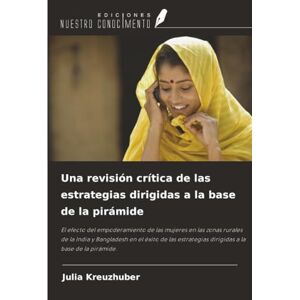 Kreuzhuber, Julia Una revisión crítica de las estrategias dirigidas a la base de la pirámide: El efecto del empoderamiento de las mujeres en las zonas rurales de la ... ... dirigidas a la base de la pirámide. Kreuzhuber, Julia Una revisión crítica de las estrategias dirigidas a la base de la pirámide: El efecto del empoderamiento de las mujeres en las zonas rurales de la ... ... dirigidas a la base de la pirámide.