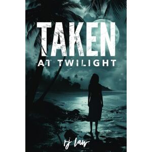 Law, RJ TAKEN AT TWILIGHT (Detective Tracy Sterling Mystery Thriller) Law, RJ TAKEN AT TWILIGHT (Detective Tracy Sterling Mystery Thriller)