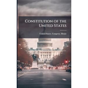 Constitution of the United States Constitution of the United States