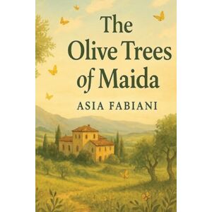 Fabiani, Asia The Olive Trees of Maida Fabiani, Asia The Olive Trees of Maida