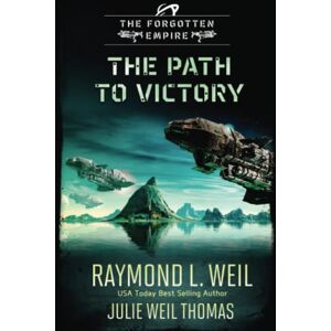 Thomas, Julie Weil The Forgotten Empire: The Path to Victory: Book 7 Thomas, Julie Weil The Forgotten Empire: The Path to Victory: Book 7