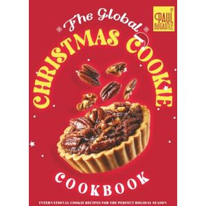 Bocastle, Paul The Global Christmas Cookie Cookbook: International Cookie Recipes for the Perfect Holiday Season Bocastle, Paul The Global Christmas Cookie Cookbook: International Cookie Recipes for the Perfect Holiday Season