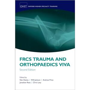 FRCS TRAUMA & ORTHOPAEDICS VIVA 2E OXSTHR (Oxford Higher Specialty Training) FRCS TRAUMA & ORTHOPAEDICS VIVA 2E OXSTHR (Oxford Higher Specialty Training)
