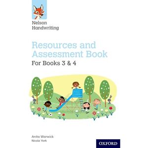 Warwick Nelson Handwriting: Year 3-4/Primary 4-5: Resources and Assessment Book for Books 3 and 4 Warwick Nelson Handwriting: Year 3-4/Primary 4-5: Resources and Assessment Book for Books 3 and 4