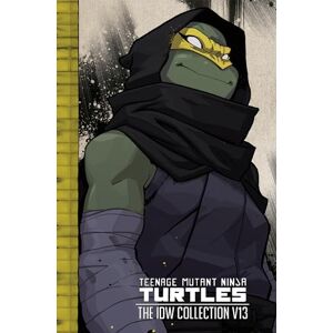 Kevin Eastman Teenage Mutant Ninja Turtles: The IDW Collection Volume 13 (TMNT IDW Collection) Kevin Eastman Teenage Mutant Ninja Turtles: The IDW Collection Volume 13 (TMNT IDW Collection)