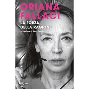 Fallaci, Oriana La Forza Della Ragione Fallaci, Oriana La Forza Della Ragione