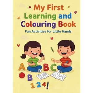 ABU, AMOS My First Learning and colouring Book: 43 Bold and Easy Coloring Pages for Toddlers and Preschoolers to Learn ABCs, Numbers, and Shapes ABU, AMOS My First Learning and colouring Book: 43 Bold and Easy Coloring Pages for Toddlers and Preschoolers to Learn ABCs, Numbers, and Shapes