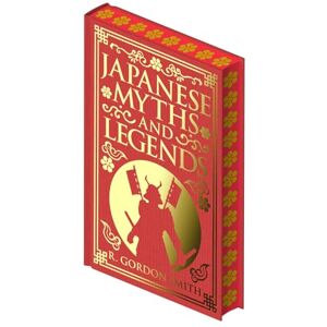 Smith, Richard Gordon Japanese Myths and Legends (Collectable Myths and Legends) Smith, Richard Gordon Japanese Myths and Legends (Collectable Myths and Legends)