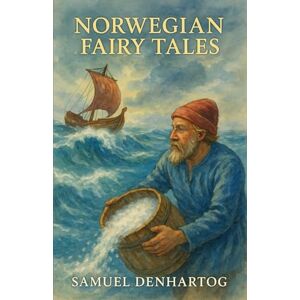 DenHartog, Samuel Norwegian Fairy Tales: Fairy Tale Rhymes DenHartog, Samuel Norwegian Fairy Tales: Fairy Tale Rhymes