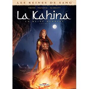 Les Reines de sang Kahina la Reine Berbère T01: Tome 1 Les Reines de sang Kahina la Reine Berbère T01: Tome 1