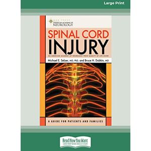 Selzer, Michael E. Spinal Cord Injury: A Guide for Patients and Families Selzer, Michael E. Spinal Cord Injury: A Guide for Patients and Families