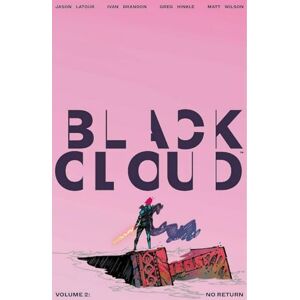 Latour, Jason Black Cloud Volume 2: No Return (Black Cloud, 2) Latour, Jason Black Cloud Volume 2: No Return (Black Cloud, 2)