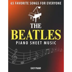 Kimbrell, Michael The Beatles Piano Sheet Music: 65 Favorite Songs for Everyone Kimbrell, Michael The Beatles Piano Sheet Music: 65 Favorite Songs for Everyone