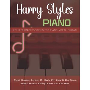 Engel, Zach Harry Styles Piano: Collection Of 15 Songs For Piano, Vocal, Guitar Engel, Zach Harry Styles Piano: Collection Of 15 Songs For Piano, Vocal, Guitar