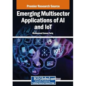 Emerging Multisector Applications of AI and IoT Emerging Multisector Applications of AI and IoT