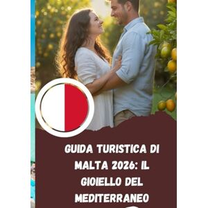 Garcia, Miss Layla Guida turistica di Malta 2026: il gioiello del Mediterraneo Garcia, Miss Layla Guida turistica di Malta 2026: il gioiello del Mediterraneo