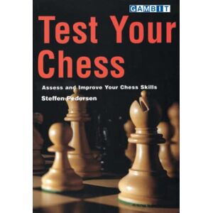 Pedersen, Steffen Test Your Chess (Chess Exercises) Pedersen, Steffen Test Your Chess (Chess Exercises)