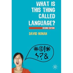 Nunan, David What Is This Thing Called Language? Nunan, David What Is This Thing Called Language?