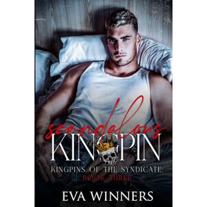 Winners, Eva Scandalous Kingpin: Dark Mafia Liebesroman: 3 (Die Kingpins des Syndikats) Winners, Eva Scandalous Kingpin: Dark Mafia Liebesroman: 3 (Die Kingpins des Syndikats)