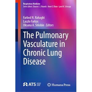 The Pulmonary Vasculature in Chronic Lung Disease (Respiratory Medicine) The Pulmonary Vasculature in Chronic Lung Disease (Respiratory Medicine)