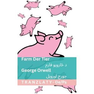 Orwell, George Farm der Tiere / د څارویو فارم: Tranzlaty Deutsch پښتو Orwell, George Farm der Tiere / د څارویو فارم: Tranzlaty Deutsch پښتو