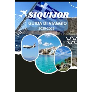 Gero, Nina M. SIQUIJOR GUIDA DI VIAGGIO 2025-2026: Vivi la natura, la cultura e la bellezza costiera come mai prima d'ora Gero, Nina M. SIQUIJOR GUIDA DI VIAGGIO 2025-2026: Vivi la natura, la cultura e la bellezza costiera come mai prima d'ora