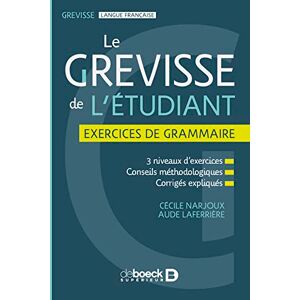 Narjoux, Cécile Le Grevisse de l'étudiant Exercices de grammaire Narjoux, Cécile Le Grevisse de l'étudiant Exercices de grammaire