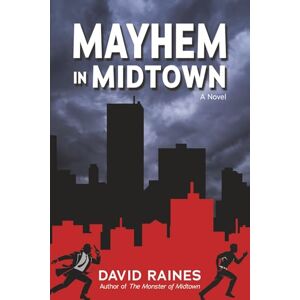 Raines, David Mayhem in Midtown: A Novel: 2 (Frank Malone Detective Series) Raines, David Mayhem in Midtown: A Novel: 2 (Frank Malone Detective Series)