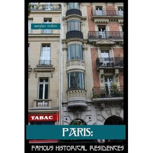 Vickers, Marques PARIS: Famous Historical Residences (American and European Architecture) Vickers, Marques PARIS: Famous Historical Residences (American and European Architecture)