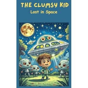 SHAHEE KID The Clumsy Kid: Lost in Space SHAHEE KID The Clumsy Kid: Lost in Space