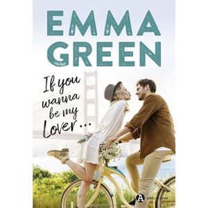 Green, Emma If You Wanna Be My Lover... Green, Emma If You Wanna Be My Lover...