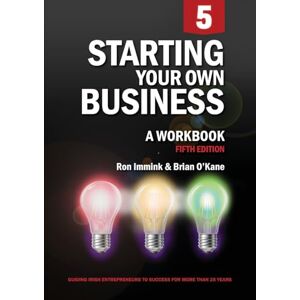 Immink, Ron Starting Your Own Business (5e): A Workbook Immink, Ron Starting Your Own Business (5e): A Workbook