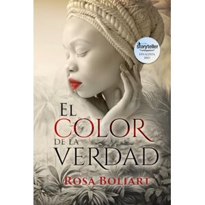 Boliart, Rosa El color de la verdad: Una apasionante novela de ficción histórica, secretos, pasiones, desamor y aventura Boliart, Rosa El color de la verdad: Una apasionante novela de ficción histórica, secretos, pasiones, desamor y aventura