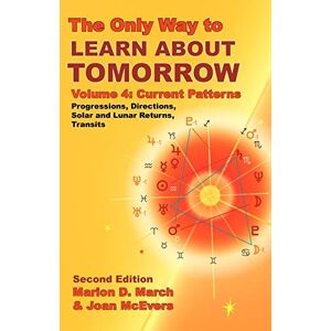March, Marion D. The Only Way to Learn About Tomorrow, Volume 4, Second Edition March, Marion D. The Only Way to Learn About Tomorrow, Volume 4, Second Edition
