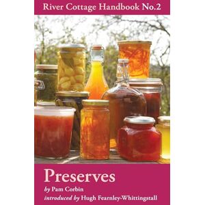 Corbin, Pam Preserves: River Cottage Handbook: No. 2 Corbin, Pam Preserves: River Cottage Handbook: No. 2