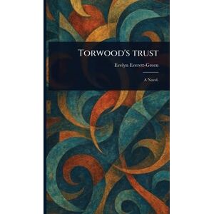 Everett-Green, Evelyn Torwood's Trust Everett-Green, Evelyn Torwood's Trust