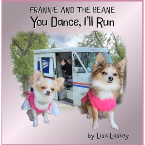 Laskey, Lisa You Dance, I'll Run: Frannie and the Beane (FranDan) Laskey, Lisa You Dance, I'll Run: Frannie and the Beane (FranDan)