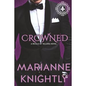 Knightly, Marianne Crowned (Royals of Valleria #12) (Italiano) (Royals of Valleria Italiano) Knightly, Marianne Crowned (Royals of Valleria #12) (Italiano) (Royals of Valleria Italiano)