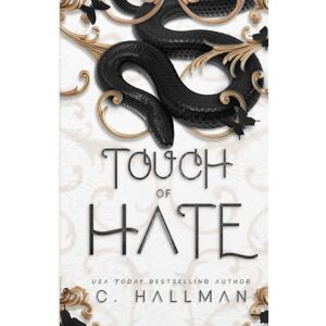 Hallman, C. Touch of Hate: A Dark Romance: 2 (Hate and Chaos Duet) Hallman, C. Touch of Hate: A Dark Romance: 2 (Hate and Chaos Duet)
