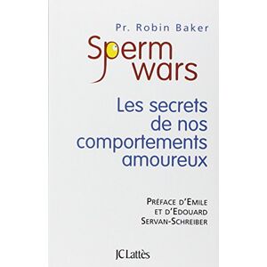 Baker, Robin Sperm Wars: Les secrets de nos comportements amoureux Baker, Robin Sperm Wars: Les secrets de nos comportements amoureux